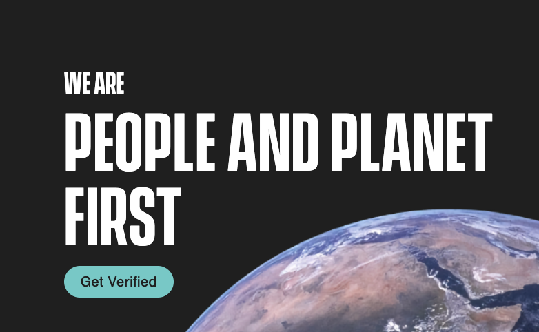 Black background with bold white text reading "We are People and Planet First" above an image of Earth from space. A teal button below the text says "Get Verified."